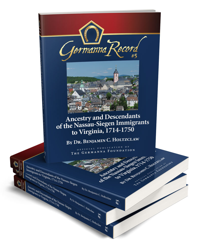 Germanna Record Number Five: Ancestry and Descendants of the Nassau-Siegen Immigrants to Virginia, 1714-1750